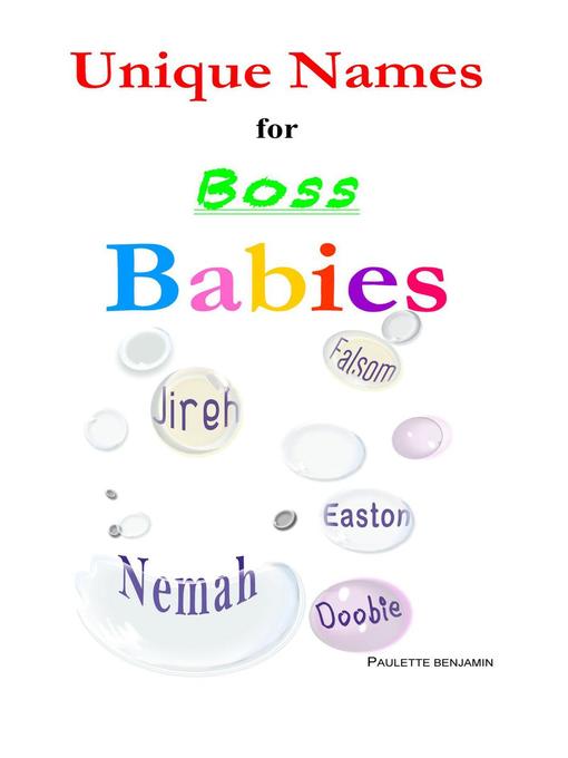 Title details for Unique Names for Boss Babies by PAULETTE BENJAMIN - Wait list